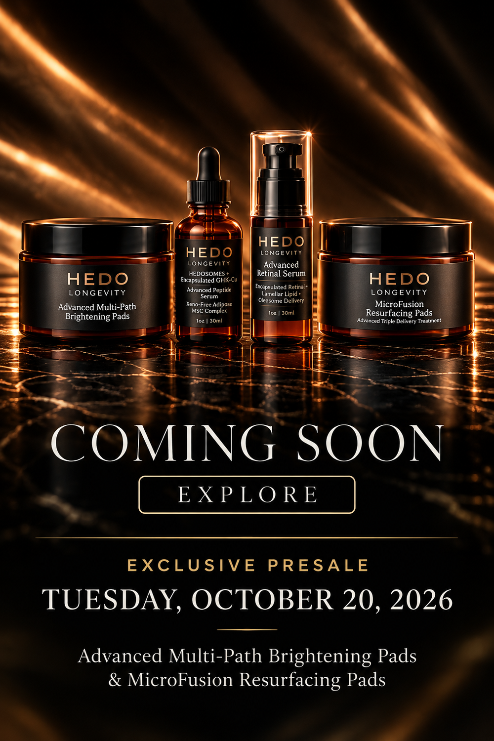 HEDO Longevity collection, coming soon. Exclusive presale Tuesday, October 20, 2026: Advanced Multi-Path Brightening Pads and MicroFusion Resurfacing Pads